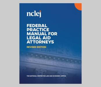 cover of NCLEJ's Federal Practice Manual for Legal Aid Attorneys